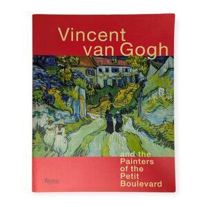 Vincent Van Gogh and the Painters of the Petit Boulevard by Cornelia Homburg